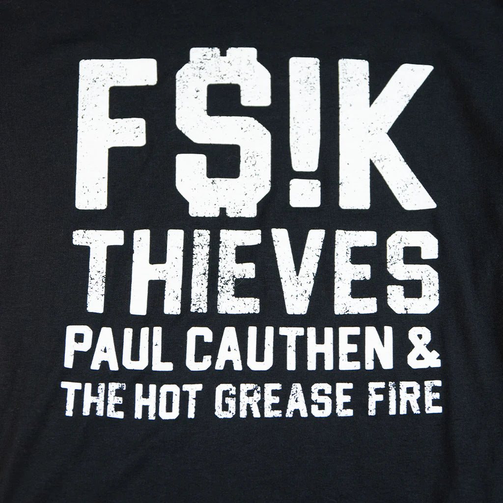F$!K Thieves T-Shirt